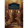Around Somersworth: From the Collection of the Sommersworth Historical Society - Hardcover