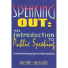 Speaking Out: An Introduction to Public Speaking: A Student-Friendly Guide to Public Speaking - Paperback