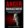 Anger Management: How to Take Control of Your Anger, Develop Self Control, and Live a Happier Life - Paperback