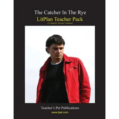 Litplan Teacher Pack: The Catcher in the Rye - Paperback