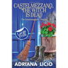 Castelmezzano, The Witch Is Dead: An Italian Cozy Mystery - LARGE PRINT - Paperback
