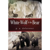 White Wolf & The Bear - Paperback