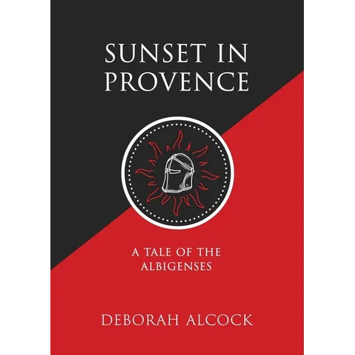Sunset in Provence: A Tale of the Albigenses - Paperback