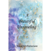 A Beautiful Unraveling - Paperback