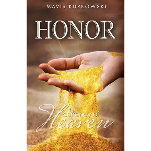 Honor the Currency of Heaven - Paperback