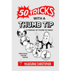 Fifty Tricks With A Thumb Tip: A Manual of Thumb Tip Magic - Paperback