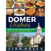Domer Dishes: Inside the Lives and Kitchens of Your Fighting Irish Gridiron Greats - Hardcover