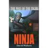 Ninja: The Way of the Tiger 0 - Paperback
