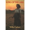 Song of the Lark: A Novel of Artistic Growth and American Life - Hardcover
