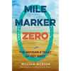 Mile Marker Zero: The Moveable Feast of Key West - Paperback