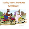 Dooley Bear Adventures Scotland! - Paperback