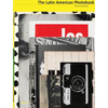 The Latin American Photobook - Hardcover
