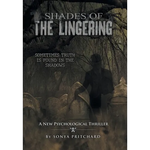 Shades of the Lingering: A New Psychological Thriller - Hardcover