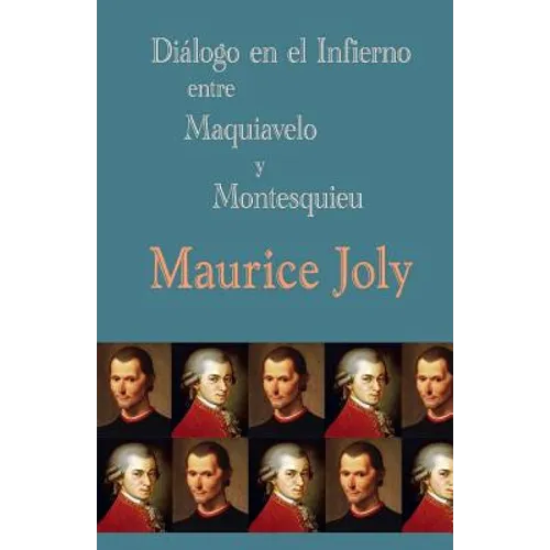 Diálogo en el infierno entre Maquiavelo y Montesquieu - Paperback