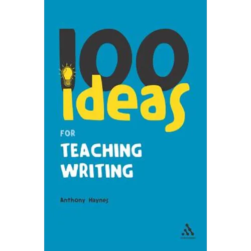 100 Ideas for Teaching Writing - Paperback