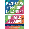 Place-Based Community Engagement in Higher Education: A Strategy to Transform Universities and Communities - Paperback