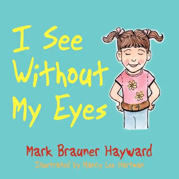 I See Without My Eyes - Paperback