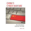 China's Cyber Warfare: The Evolution of Strategic Doctrine - Paperback