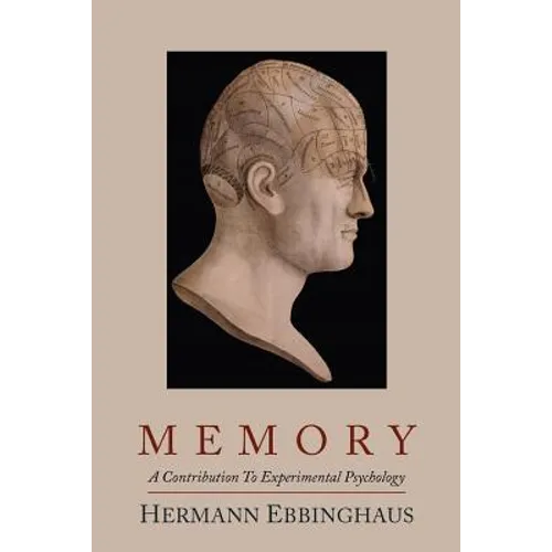 Memory; A Contribution to Experimental Psychology - Paperback