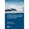 Energy Management System for Dispatchable Renewable Power Generation - Hardcover