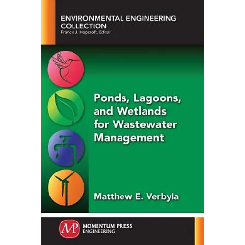 Ponds, Lagoons, and Wetlands for Wastewater Management - Paperback