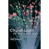 City of Light: The Story of Fiber Optics - Paperback