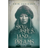 Sky of Ashes, Land of Dreams - Paperback