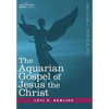 The Aquarian Gospel of Jesus the Christ - Hardcover