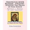 TRILINGUAL BOOK RUSSIAN - ENGLISH - SPANISH The Death of Ivan Ilyich: Novela / Novel by Lev Tolstoy - Paperback
