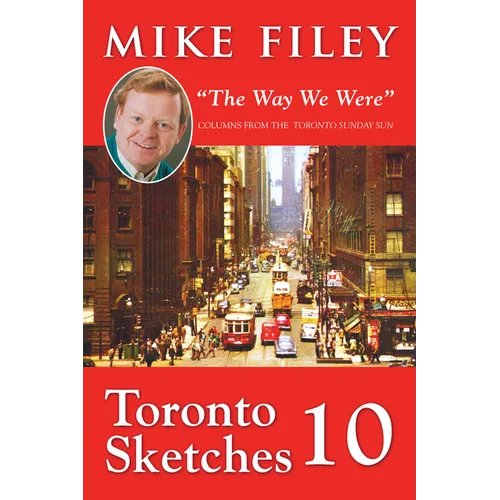 Toronto Sketches 10: The Way We Were - Paperback