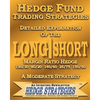 Hedge Fund Trading Strategies Detailed Explanation Of The Long Short Margin Ratio Hedge 130/30 80/20 140/60 25/75 150/50: A Moderate Strategy - Paperback