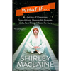 What If . . .: A Lifetime of Questions, Speculations, Reasonable Guesses, and a Few Things I Know for Sure - Paperback
