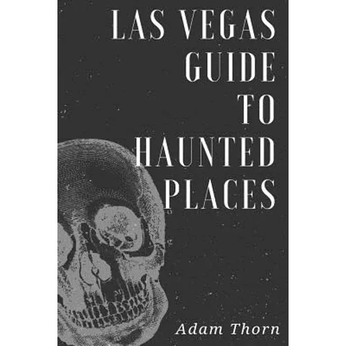Las Vegas guide to Haunted Places - Paperback