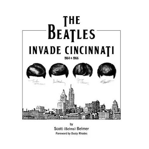 The Beatles Invade Cincinnati - Paperback