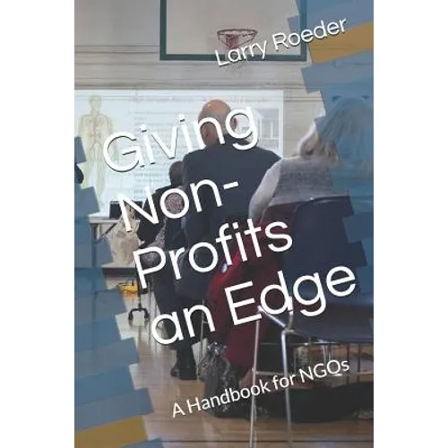 Giving Non Profits an Edge: A Handbook - Paperback