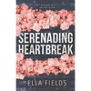 Serenading Heartbreak - Paperback