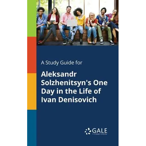 A Study Guide for Aleksandr Solzhenitsyn's One Day in the Life of Ivan Denisovich - Paperback