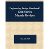 Engineering Design Handbook: Gun Series - Muzzle Devices - Paperback