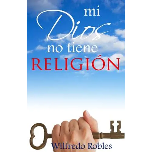 Mi Dios no tiene RELIGION - Paperback