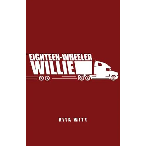 Eighteen-Wheeler Willie - Paperback