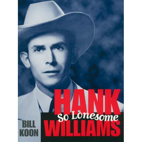 Hank Williams, So Lonesome - Paperback