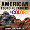 American Founding Fathers In Color - Paperback