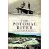 The Potomac River: A History & Guide - Paperback