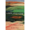 A Path with No Name: a collection of poetry and painting - Hardcover