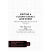 Writing a Second-Chance Love Story: A Story Grid Masterwork Analysis Guide to Persuasion - Paperback