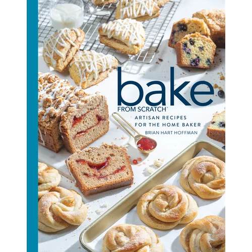 Bake from Scratch (Vol 4): Artisan Recipes for the Home Baker - Hardcover