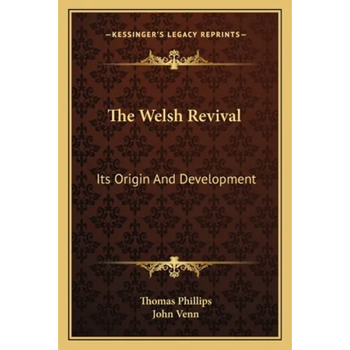 The Welsh Revival: Its Origin And Development - Paperback