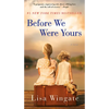 Before We Were Yours - Mass Market Paperbound