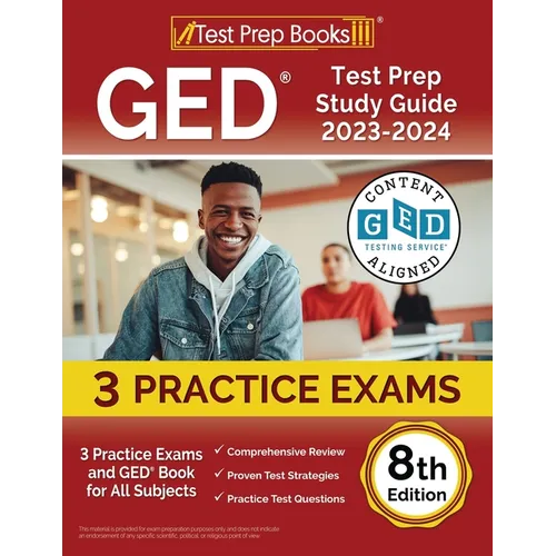 GED Test Prep Study Guide 2023-2024: 3 Practice Exams and GED Book for All Subjects [8th Edition] - Paperback