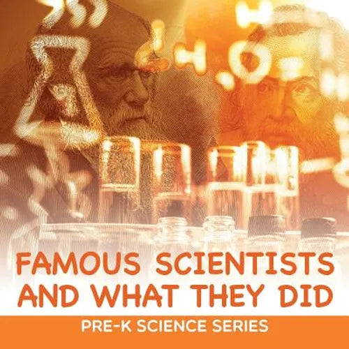 Famous Scientists and What They Did: Pre-K Science Series - Paperback